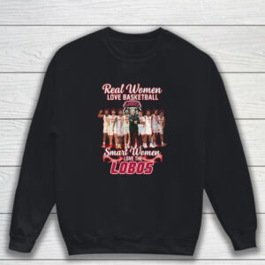 Real Women Love Basketball Smart Women Love The Lobos T-Shirt Sweatshirt
