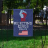 Rejecting Kings Since 1776 Flag