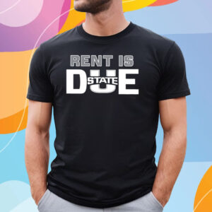 Rent Is Due State T-Shirt