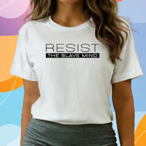 Resist The Slave Mind Andrew Tate T-Shirts