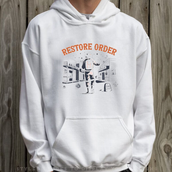 Restore Order T-Shirt Hoodie