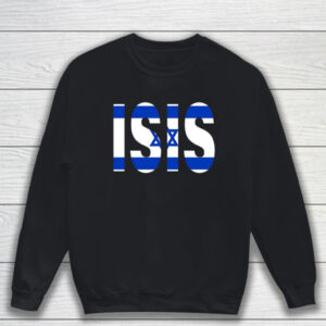 Rev Laskaris Isis Israel Flag Shirt Sweatshirt