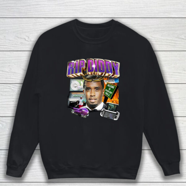 Rip Diddy T-Shirt Sweatshirt