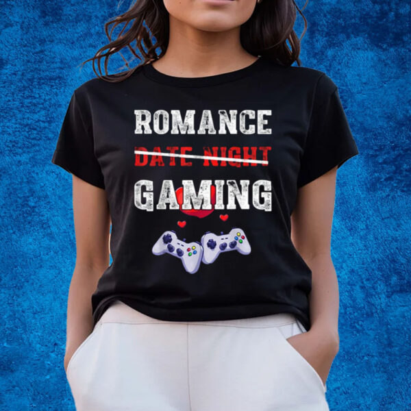 Romance Date Night Gaming Valentine T-Shirts