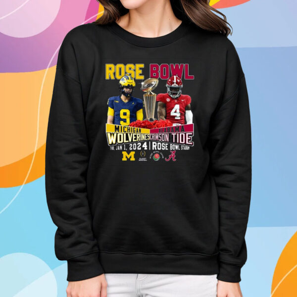 Rose Bowl Michigan Wolverines Vs Alabama Crimson Tide Thu Jan 1 2024 Rose Bowl Stadium T-Shirt Sweatshirt