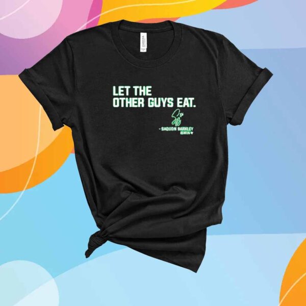 SAQUON BARKLEY LET THE OTHER GUYS EAT SHIRT