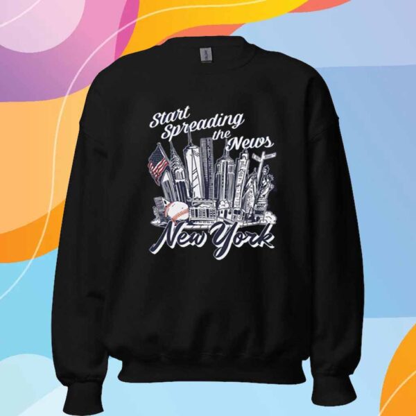 START SPREADING THE NEWS CREWNECK SHIRT