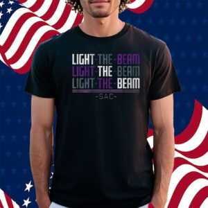 Sacramento Light The Beam Chant Shirt