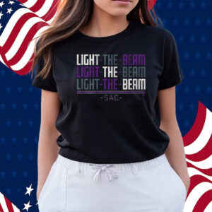 Sacramento Light The Beam Chant Shirts