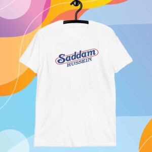 Saddam Hussein Shirt