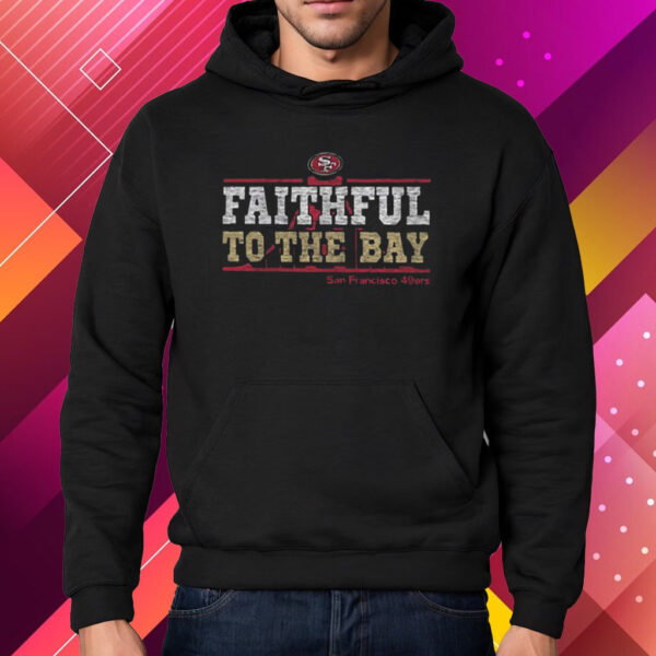 San Francisco 49ers Faithful To The Bay Regional Franklin T-Shirt Hoodie