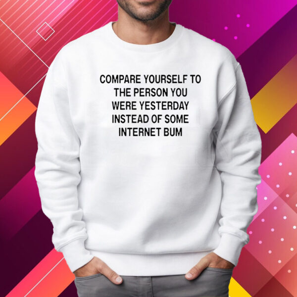 Scottie Barnes Compare Yourself To The Person You Were Yesterday Instead Of Some Internet Bum Shirt Sweatshirt