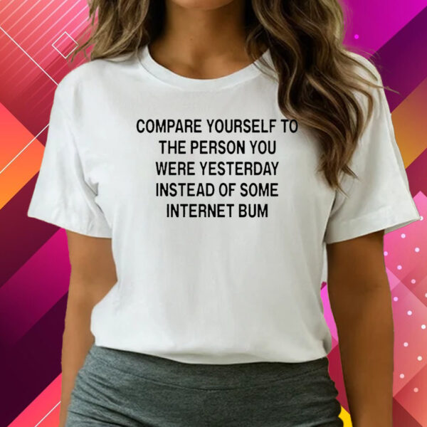 Scottie Barnes Compare Yourself To The Person You Were Yesterday Instead Of Some Internet Bum Shirts