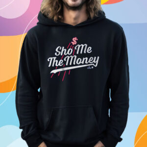 Shohei Ohtani Sho Me the Money T-Shirt Hoodie