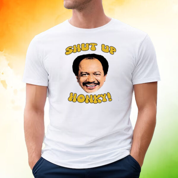 Shut Up Honky The Jeffersons Tee Shirt