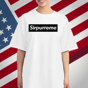 Sirpurreme Shirt