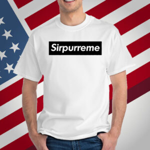 Sirpurreme Shirt