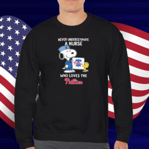 Snoopy And Woodstock Never Underestimate A Nurse Who Loves The Philadelphia Phillies T-Shirt