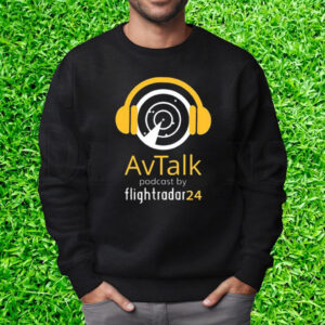 Steve Giordano Avtalk Podcast By Flightradar24 T-Shirt Sweatshirt