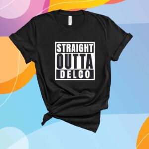 Straight Outta Delco T-Shirt