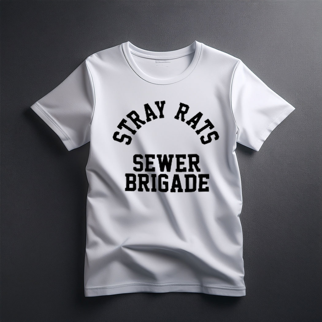 Stray Rats Sewer Brigade Shirt