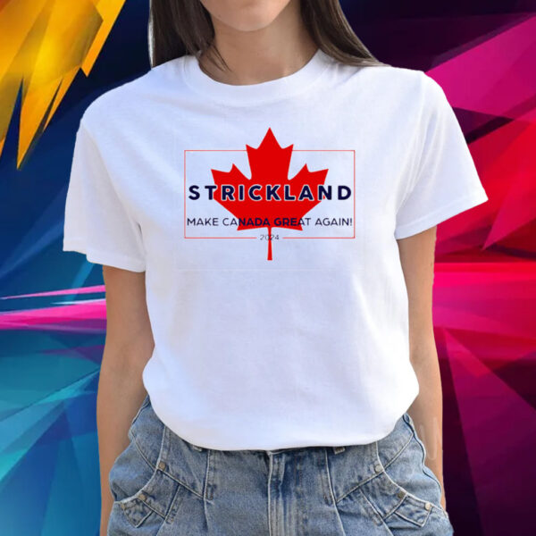 Stream Strickland Make Canada Great Again 2024 Sean Strickland T-Shirts