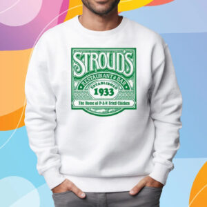 Stroud’s Restaurant Bar Established 1933 T-Shirt Sweatshirt