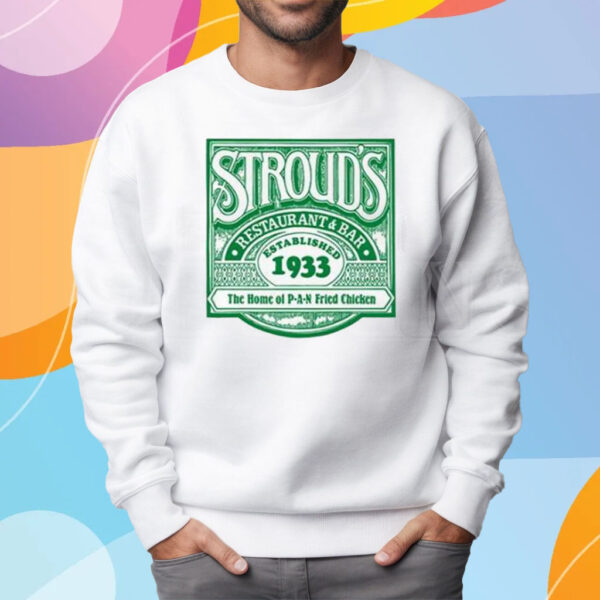 Stroud’s Restaurant Bar Established 1933 T-Shirt Sweatshirt