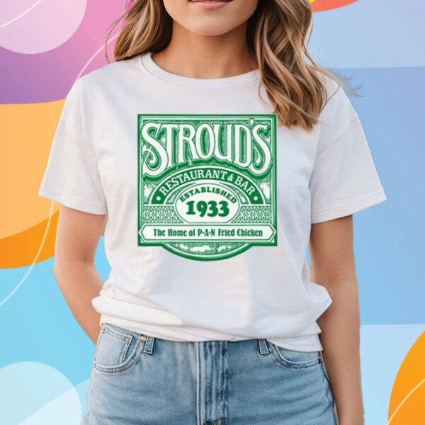 Stroud’s Restaurant Bar Established 1933 T-Shirts