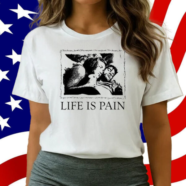 Sunshine Life Is Pain T-Shirt