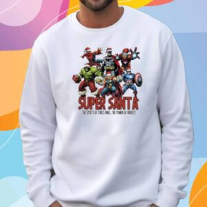 Super Santa The Spirit Of Christmas The Power Of Heros Shirt