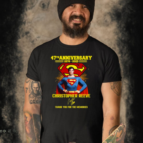 Superman 47th Anniversary 1978-2025 Christopher Reeve Thank You For The Memories Shirt