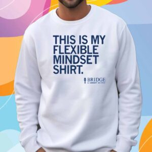 THIS IS MY FLEXIBLE MINDSET SHIRT