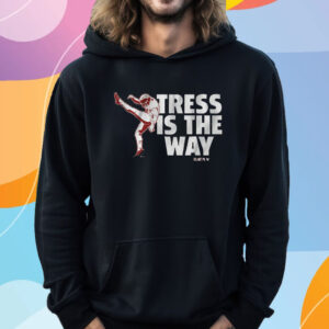 TRESS WAY TRESS IS THE WAY T-SHIRT