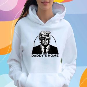 TRUMP DADDY'S HOME T-SHIRT