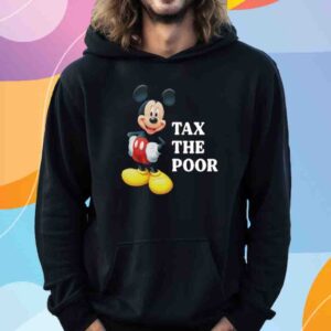 Tax The Poor Mickey Mouse Shirt