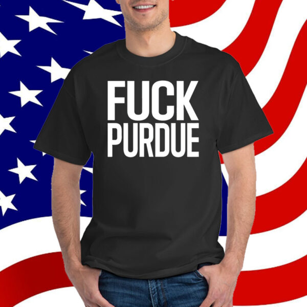 Teddy Big Bucks Fuck Purdue T-Shirt