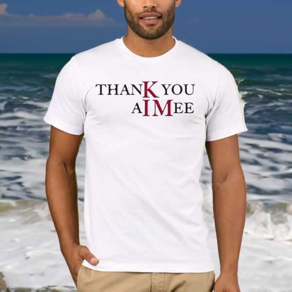 Thank You Aimee T-Shirt