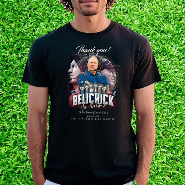 Thank You Bill Belichick Patriots Head Coach Six Time Super Bowl Champion Shirt