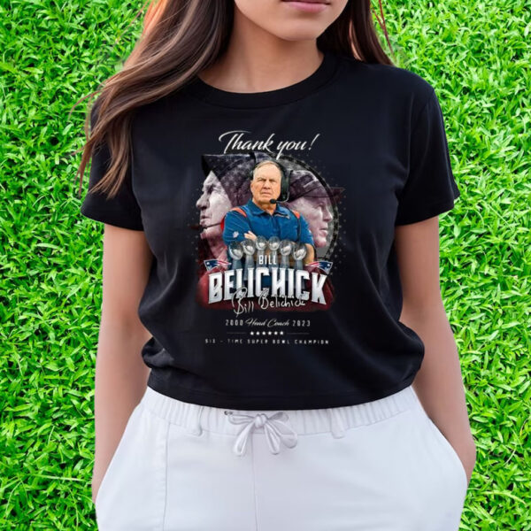 Thank You Bill Belichick Patriots Head Coach Six Time Super Bowl Champion Shirts