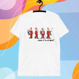 That's It I'm Not Going T-Shirt