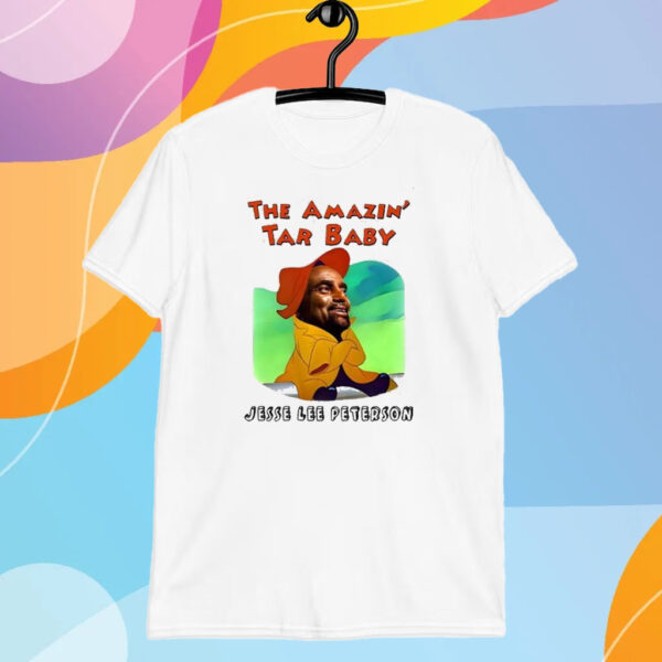 The Amazin Tar Baby Jesse Lee Peterson T-Shirt