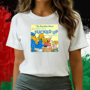 The Berenstain Bears Get Absolutely Fucked Up In The Woods T-Shirts