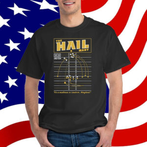 The Hail Mary It's A Madhouse In Landover Maryland T-Shirt