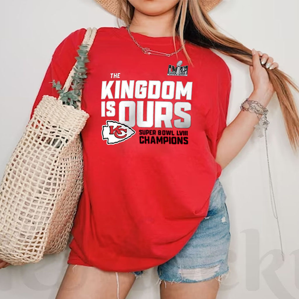 The Kingdom Is Ours Kansas City Chiefs Super Bowl Lviii Champions T-Shirts