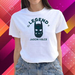 The Legend Of Jason Kelce Shirts