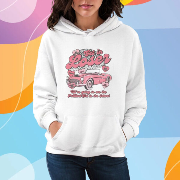 The Lost Bros Get In Loser Shirt Hoodie