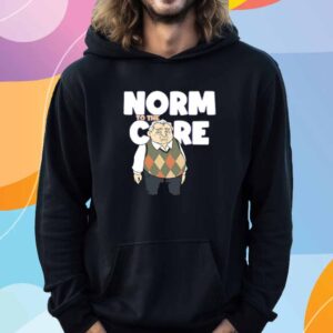 The New Norm Show Norm To The Care Shirt