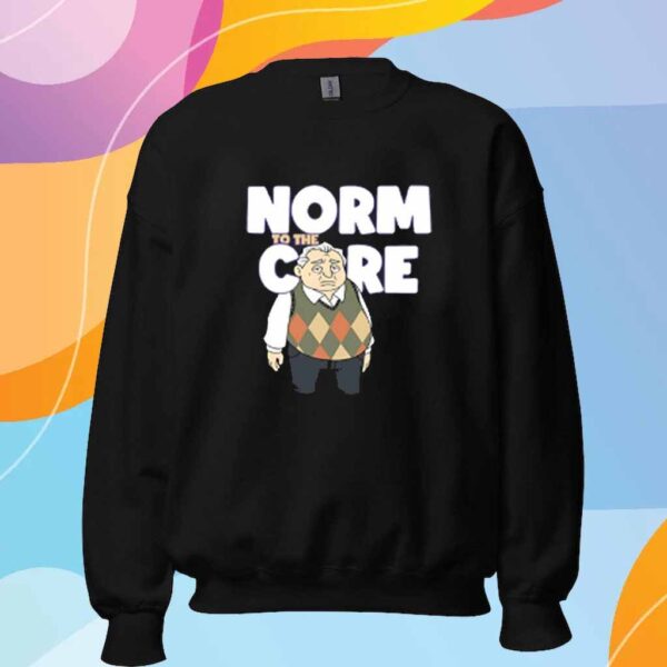 The New Norm Show Norm To The Care Shirt