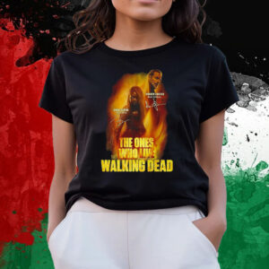The Ones Who Live The Walking Dead T-Shirts